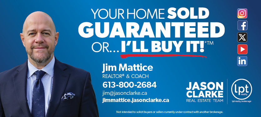 Jim Mattice, Realtor & Coach — Jason Clarke Real Estate Team, lpt realty. 613-800-2684
